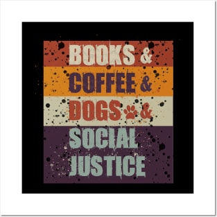 Books and Coffee and Dogs and Social Justice Posters and Art